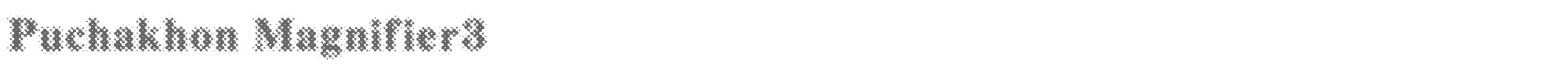 Sample characters Puchakhon Magnifier3 Font